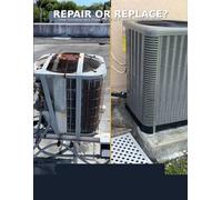 Repair or Replace?: How Homeowners Make the Most Expensive HVAC Mistakes-and How to Avoid Them
