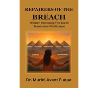 Repairers Of The Breach: Women Reshaping The Seven Mountains Of Influence