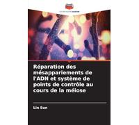 Réparation des mésappariements de l'ADN et système de points de contrôle au cours de la méiose