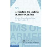 Reparation for Victims of Armed Conflict: 3 (Max Planck Trialogues, Series Number 3)