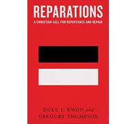 Reparations: A Christian Call for Repentance and Repair