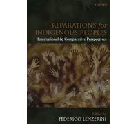 Reparations For Indigenous Peoples: International and Comparative Perspectives