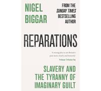Reparations: Slavery and the Tyranny of Imaginary Guilt