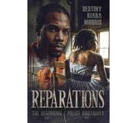 Reparations: The Beginning/Police Brutality