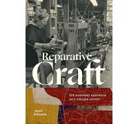 Reparative Craft: Eve Kosofsky Sedgwick As a Textile Artist (Theory Q)