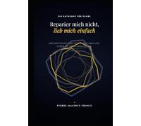 Reparier mich nicht, lieb mich einfach: Der emotionale Deep Dive in das Leben und Lieben mit einem ADHS-Gehirn