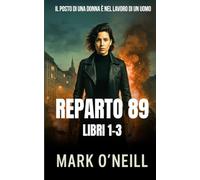Reparto 89 Libri 1-3: Un thriller di spionaggio ad alta tensione tra servizi segreti, complotti politici e operazioni letali