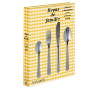 Repas de famille, édition anniversaire: CUISINER À LA MAISON AVEC FERRAN ADRIÀ