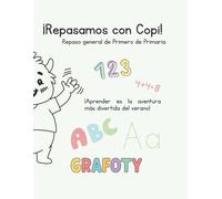 ¡Repasamos con Copi! Primero de Primaria: Cuaderno de repaso integral para verano: Lengua, Matemáticas, Inglés y Ciencias. 8 semanas de actividades. ... Copi! - Tu aventura de verano para Primaria)