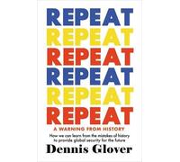 Repeat: A Warning from History