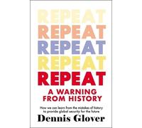 Repeat: A Warning from History