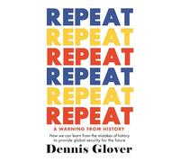Repeat: A Warning from History