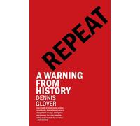 Repeat: A Warning from History