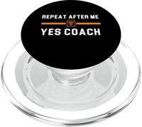 Repeat After Me Yes Coach Basketball Funny Sports Men Women PopSockets PopGrip for MagSafe