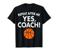 Repeat After Me Yes Coach - Basketball Player T-Shirt