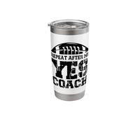 Repeat After Me Yes Coach Stainless Steel Insulated Tumbler