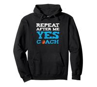 Repeat After Me Yes Coaches Basketball Pullover Hoodie
