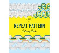 Repeat Pattern Coloring Book: Geometric Tessellation Shapes and Retro Creative Patterns for Adults to Color