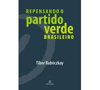 REPENSANDO O PARTIDO VERDE BRASILEIRO