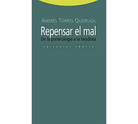 Repensar el mal : de la ponerología a la teodicea