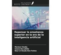 Repensar la enseñanza superior en la era de la inteligencia artificial