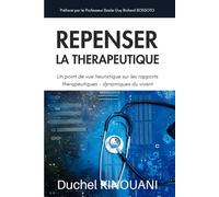 Repenser la thérapeutique: Un point de vue heuristique sur les rapports thérapeutiques - dynamiques du vivant