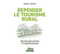 Repenser le tourisme rural: De l'oenotourisme à l'agritourisme