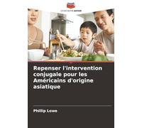 Repenser l'intervention conjugale pour les Américains d'origine asiatique