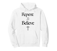 Repent and Believe - Christian Evangelism for Men and Women Pullover Hoodie