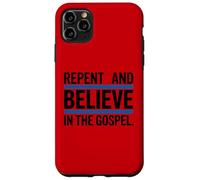 Repent and Believe in the Gospel Christian Case for iPhone 11 Pro Max