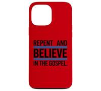 Repent and Believe in the Gospel Christian Case for iPhone 13 Pro Max