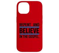 Repent and Believe in the Gospel Christian Case for iPhone 14
