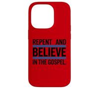 Repent and Believe in the Gospel Christian Case for iPhone 14 Pro
