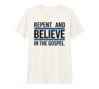 Repent and Believe in The Gospel Christian Premium T-Shirt