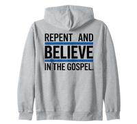 Repent and Believe in the Gospel Christian Zip Hoodie