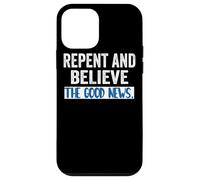 Repent and Believe the Gospel Mark 1 15 Lent Cool Christians Case for iPhone 12 mini