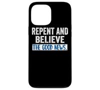 Repent and Believe the Gospel Mark 1 15 Lent Cool Christians Case for iPhone 13 Pro Max
