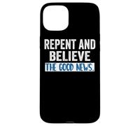 Repent and Believe the Gospel Mark 1 15 Lent Cool Christians Case for iPhone 15 Plus