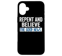 Repent and Believe the Gospel Mark 1 15 Lent Cool Christians Case for iPhone 16 Plus
