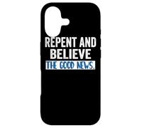 Repent and Believe the Gospel Mark 1 15 Lent Cool Christians Case for iPhone 17