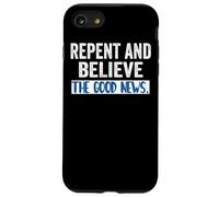 Repent and Believe the Gospel Mark 1 15 Lent Cool Christians Case for iPhone SE (2020) / 7/8
