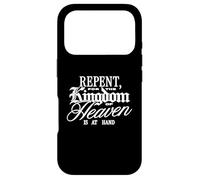 Repent For The Kingdom Of Heaven Is At Hand Christian Case for iPhone 17 Pro