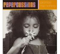 Repercussions - Promise Me Nothing