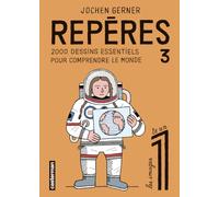 Repères: 2000 dessins essentiels pour comprendre le monde (3)
