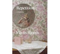 Repetition : A Novel