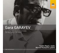 Repin/Huseynov - Gara Garayev: Sonata for Violin and Piano, 24 Preludes