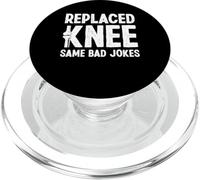 Replaced Knee Same Bad Jokes Knee Replacement Surgery PopSockets PopGrip for MagSafe
