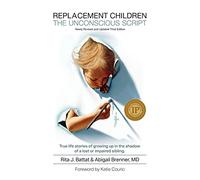 Replacement Children The Unconscious Script