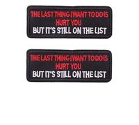 Replacement for Danger is My Middle Name Embroidered Patches Tactical Morale Applique Fastener Iron On Sew On Emblem Patch 2 Pieces (THELAST Thing IWANT TODOIS Hurt You BUT It's Still ON The List)