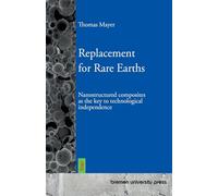 Replacement for Rare Earths: Nanostructured composites as the key to technological independence